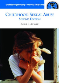 Karen L. Kinnear — Childhood Sexual Abuse, 2nd Edition (Contemporary World Issues)