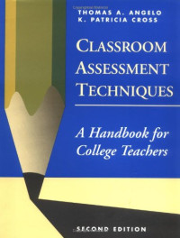 Thomas A. Angelo, K. Patricia Cross — Classroom Assessment Techniques: A Handbook for College Teachers