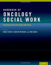Grace Christ, Carolyn Messner, Lynn Behar — Handbook of Oncology Social Work: Psychosocial Care for People with Cancer