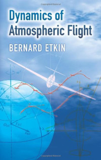 Bernard Etkin, Engineering — Dynamics of Atmospheric Flight