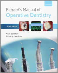 Avijit Banerjee, Timothy F. Watson — Pickard's Manual of Operative Dentistry