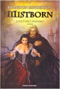 Brandon Sanderson — Mistborn. L'ultimo impero