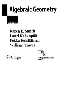 Karen E. Smith, Lauri Kahanpää, Pekka Kekäläinen, William Traves — An Invitation to Algebraic Geometry