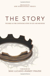 Max Lucado, Randy Frazee — The Story, NIV: The Bible as One Continuing Story of God and His People