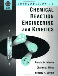 Ronald W. Missen, Charles A. Mims, Bradley A. Saville — Introduction to Chemical Reaction Engineering and Kinetics