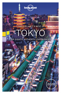 Lonely Planet, Rebecca Milner, Simon Richmond, Thomas O'Malley — Lonely Planet Best of Tokyo 2020