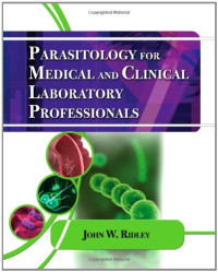 Ridley, John W. Ridley — Parasitology for Medical and Clinical Laboratory Professionals