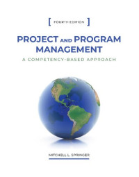 Mitchell L. Springer — Project and program management a competency-based approach