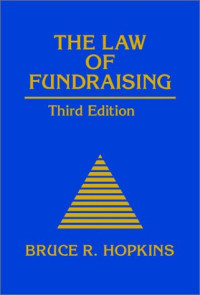 Bruce R. Hopkins — The Law of Fundraising (Nonprofit Law, Finance, & Management Series)
