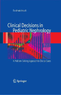 Farahnak Assadi — Clinical decisions in pediatric nephrology: a problem-solving approach to clinical cases