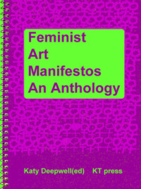 Katy Deepwell — Feminist Art Manifestos: An Anthology