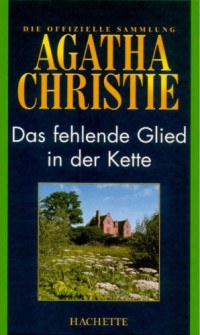 Agatha Christie — Das fehlende Glied in der Kette (Hachette Collections - Band 13)