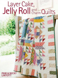 Pam Lintott — Layer Cake, Jelly Roll & Charm Quilts