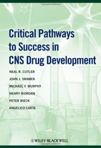 Neal R. Cutler, John J. Sramek, Michael F. Murphy, Henry Riordan, Peter Biek, Angelico Carta — Critical Pathways to Success in CNS Drug Development
