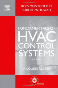 Steven T. Taylor, Ross Montgomery, Robert McDowall — Fundamentals of HVAC Control Systems - SI Edition