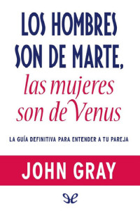 John Gray — Los hombres son de Marte, las mujeres son de Venus