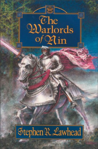 Stephen Lawhead Steve Lawhead — The Warlords of Nin (Dragon King Trilogy, No. 2)
