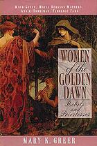 Mary Katherine Greer — Women of the golden dawn : rebels and priestesses