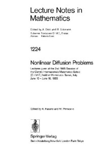 A. Fasano — Nonlinear diffusion problems: lectures given at the 2nd 1985 session of the Centro internazionale matematico estivo