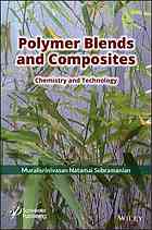 Muralisrinivasan, Natamai Subramanian — Polymer blends and composites : chemistry and technology