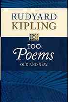Rudyard Kipling; Thomas Pinney — 100 poems : old and new