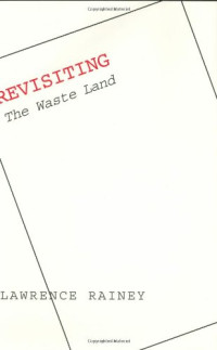 Professor Lawrence Rainey — Revisiting ''The Waste Land''