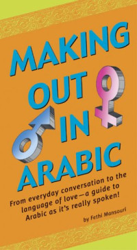 Fethi Mansouri — Making Out In Arabic