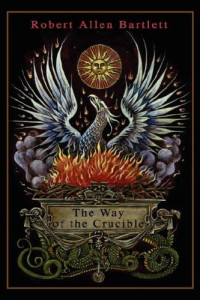 Robert Bartlett — The Way of the Crucible