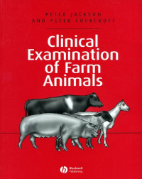 Peter Jackson, Peter Cockcroft — Clinical Examination of Farm Animals