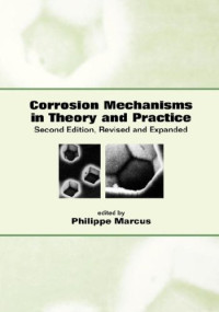 Philippe Marcus (editor) — Corrosion mechanisms in theory and practice