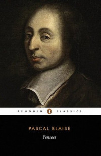 Blaise Pascal; A. Krailsheimer — Pensees (Penguin Classics)
