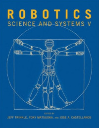 Jeff Trinkle, Yoky Matsuoka, and Jose A. Castellanos — Robotics: Science and Systems V