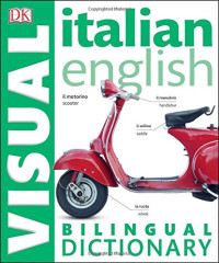 DK — Italian-English Bilingual Visual Dictionary