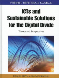 Jacques Steyn — ICTs and Sustainable Solutions for the Digital Divide: Theory and Perspectives