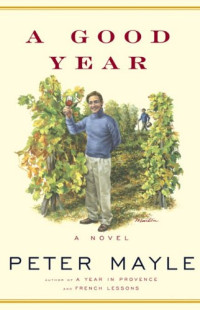 Peter Mayle — A Good Year
