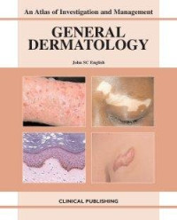 John S. C. English — General Dermatology: An Atlas of Investigation and Management