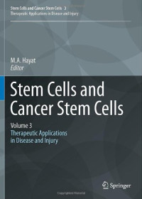 Stem Cells and Cancer Stem Cells, Volume 6: Therapeutic Applications in ...