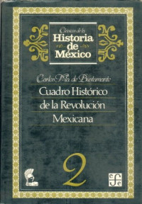 Bustamante, Carlos Maria de — Cuadro historico de la Revolucion mexicana, 2 (Clasicos De La Historia De Mexico) (Spanish Edition)