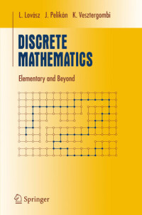 László Lovász; József Pelikán; Katalin Vesztergombi — Discrete Mathematics: Elementary and Beyond