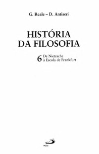 Giovanni Reale; Dario Antiseri — De Nietzsche À Escola De Frankfurt