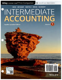 Donald E. Kieso, Jerry J. Weygandt, Terry D. Warfield, Irene M. Wiecek, Bruce J. McConomy — Intermediate Accounting, Volume 1, 12th Canadian Edition
