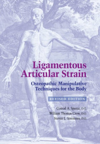 Conrad A Speece, William Thomas Crow, Steven L. Simmons — Ligamentous Articular Strain: Osteopathic Manipulative Techniques for the Body: Revised Edition