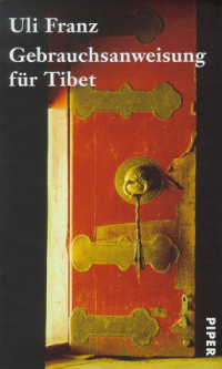 Uli Franz — Gebrauchsanweisung fur Tibet