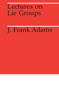 J. F. Adams — Lectures on Lie Groups