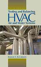 Sugarman, Samuel C — Testing and balancing HVAC air and water systems