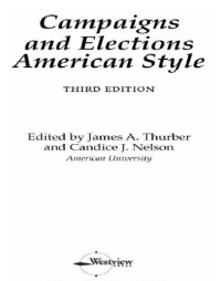 Candice J. Nelson, James Thurber — Campaigns and Elections American Style