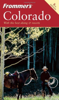 Don Laine, Barbara Laine, Eric Peterson — Frommer's Colorado 2005(Frommer's Complete)