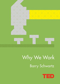 Barry Schwartz — Why We Work