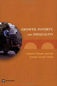 Asad Alam (Author), Mamta Murthi (Author), Ruslan Yemtsov (Author) — Growth, Poverty and Inequality: Eastern Europe and the Former Soviet Union