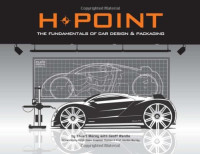 Stuart Macey, Geoff Wardle — H-POINT - The Fundamentals of Car Design & Packaging